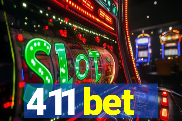 411 bet